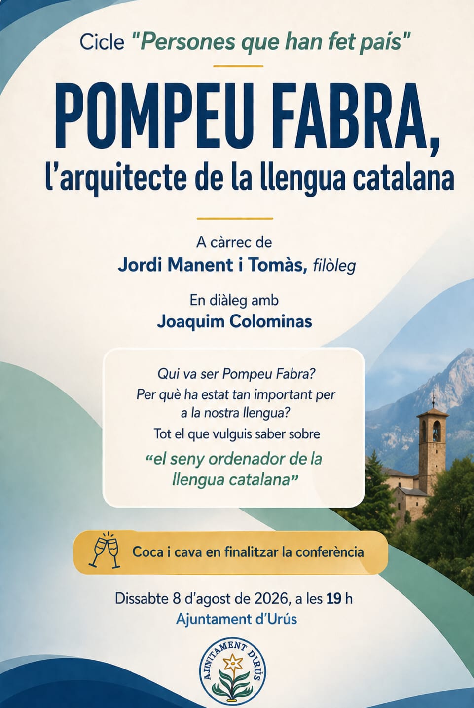 Jordi Manent dissertarà sobre ‘Pompeu Fabra, l’arquitecte de la llengua catalana’ a Urús, a la Cerdanya, el dissabte 8 d’agost a la tarda